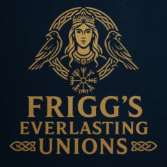 Frigg's Everlasting Unions